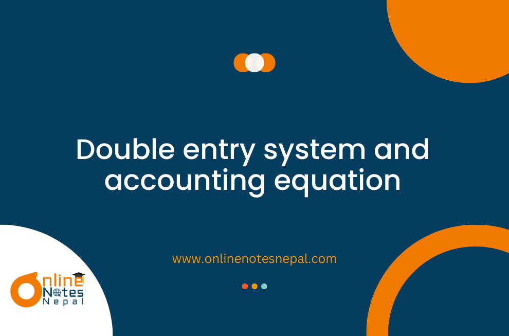 Double entry system and accounting equation